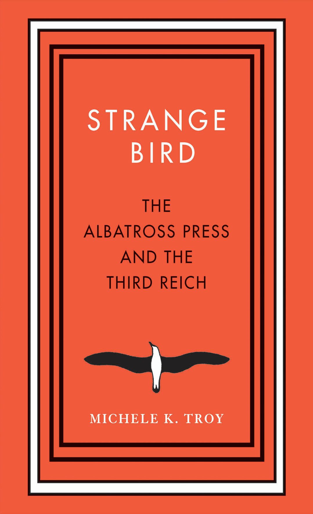 Strange Bird: The Albatross Press and the Third Reich