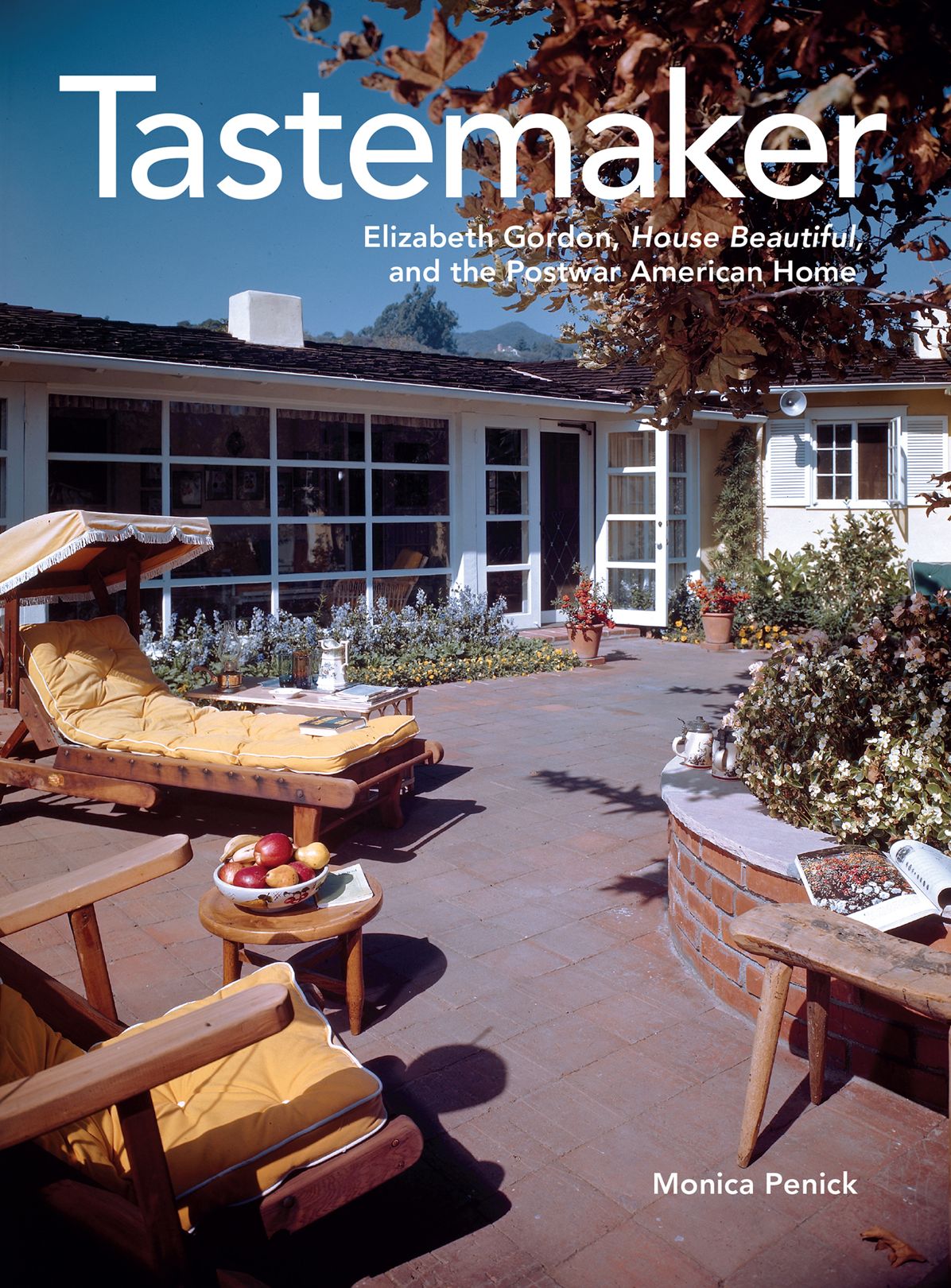 Tastemaker: Elizabeth Gordon, House Beautiful, and the Postwar American Home