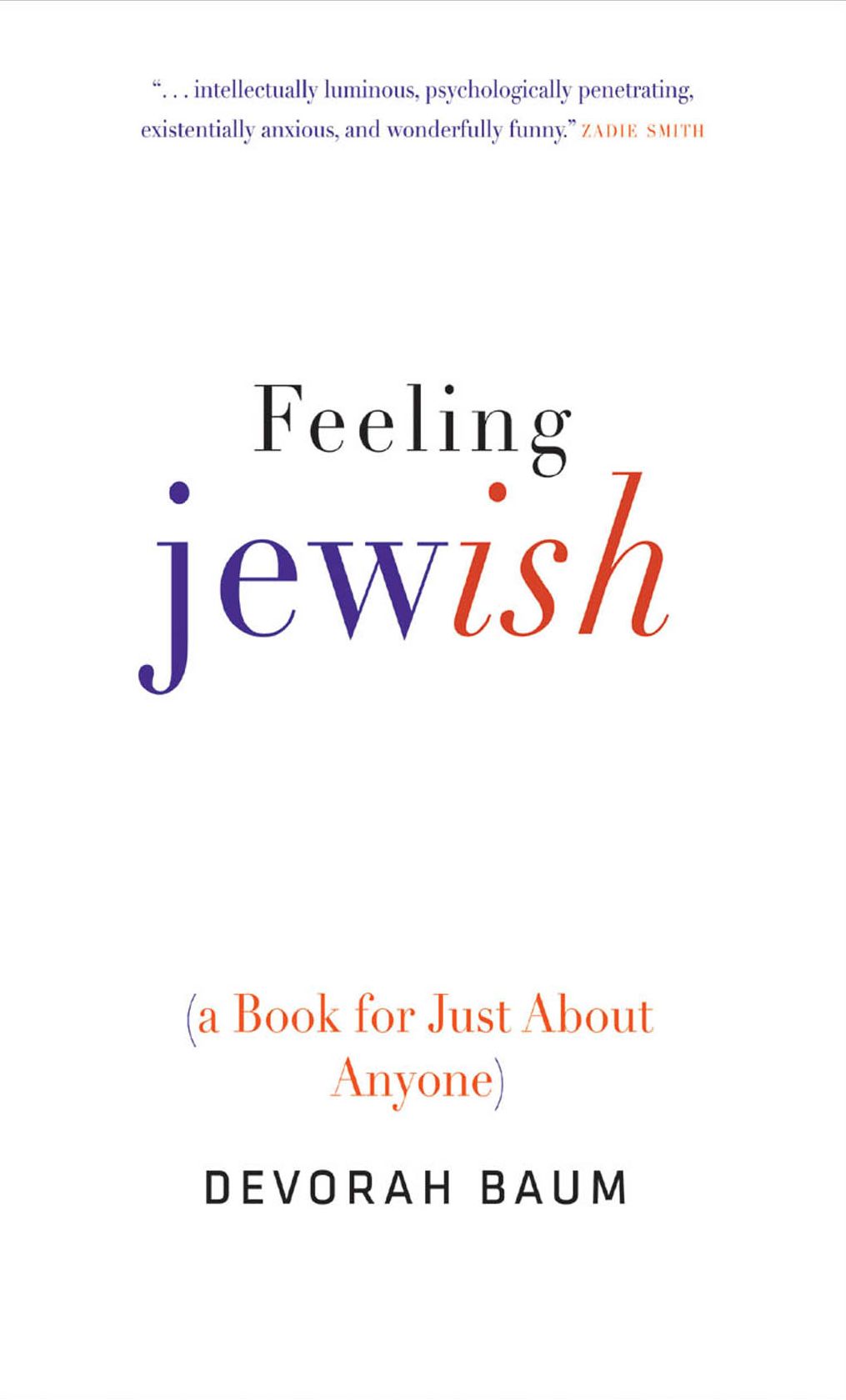 Feeling Jewish: (A Book for Just About Anyone)