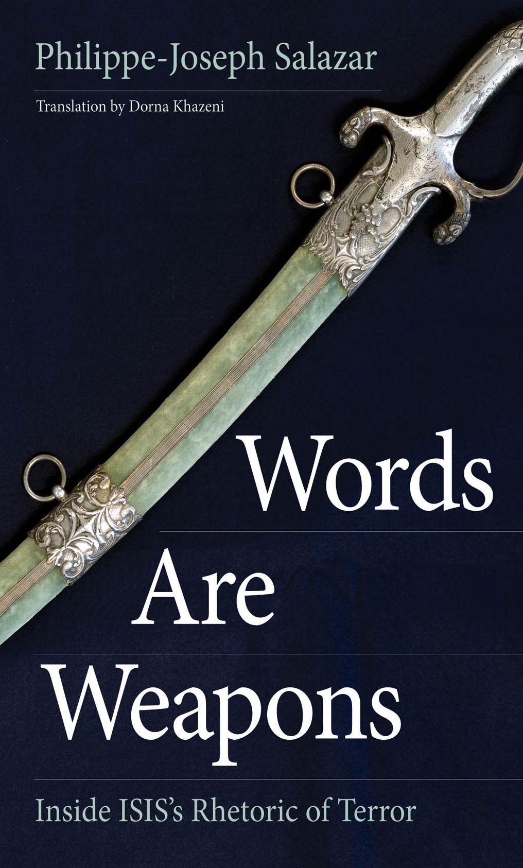 Words Are Weapons: Inside ISIS's Rhetoric of Terror