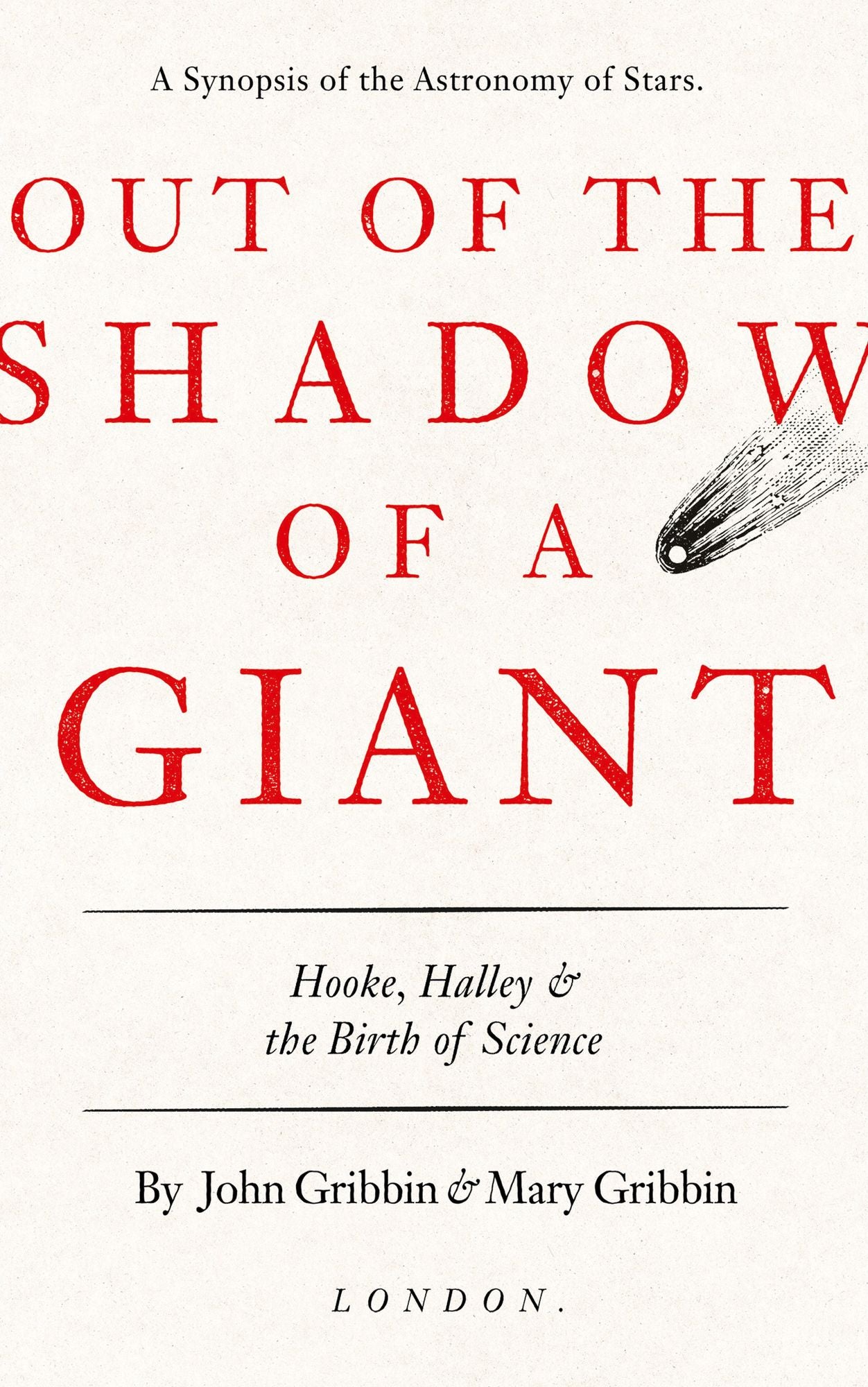 Out of the Shadow of a Giant: Hooke, Halley, and the Birth of Science