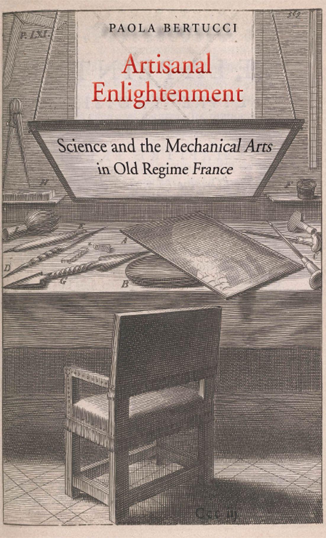 Artisanal Enlightenment: Science and the Mechanical Arts in Old Regime France