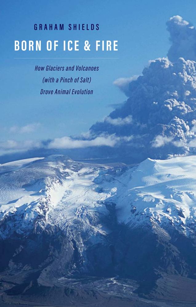 Born of Ice and Fire: How Glaciers and Volcanoes (with a Pinch of Salt) Drove Animal Evolution