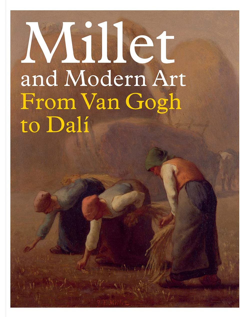 Millet and Modern Art : From Van Gogh to Dal¡