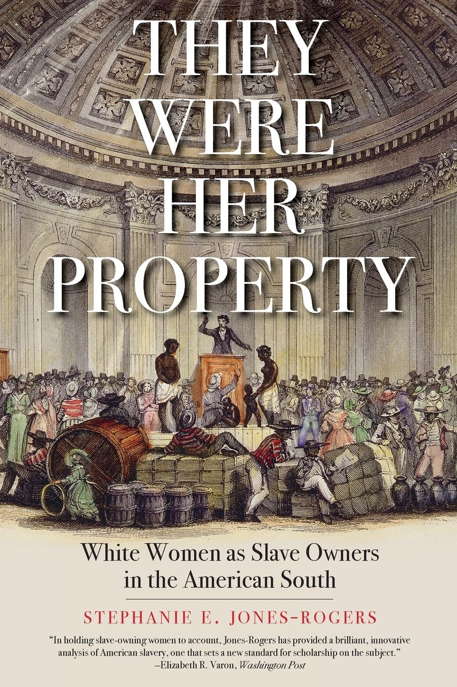 They Were Her Property: White Women as Slave Owners in the American South