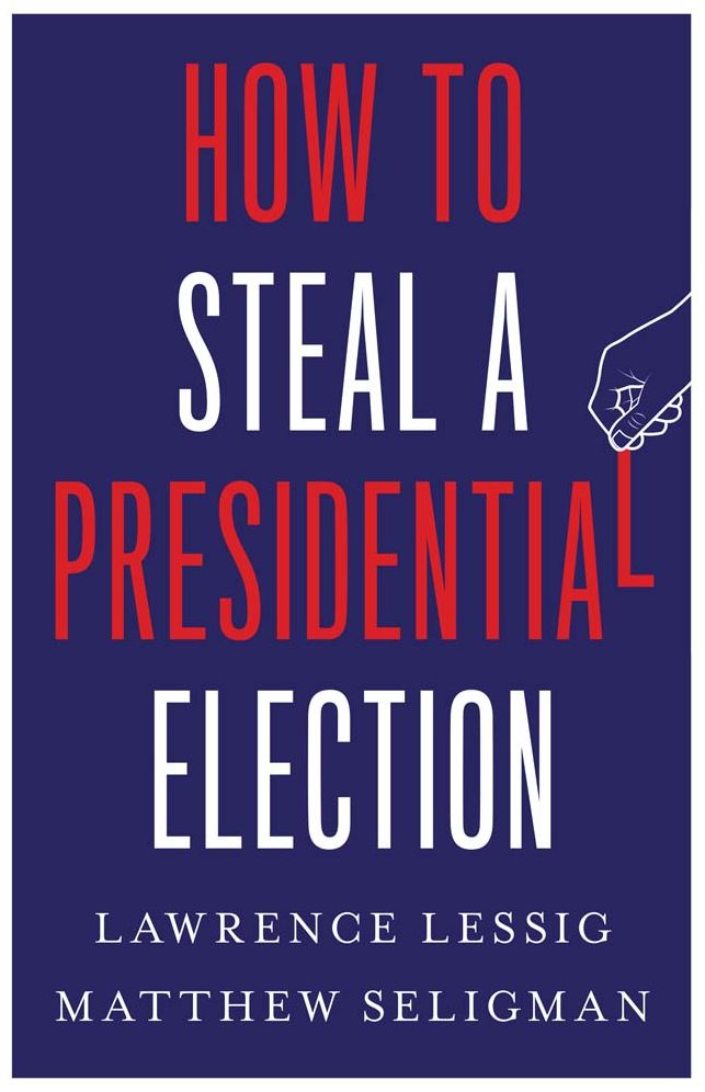 How to Steal a Presidential Election