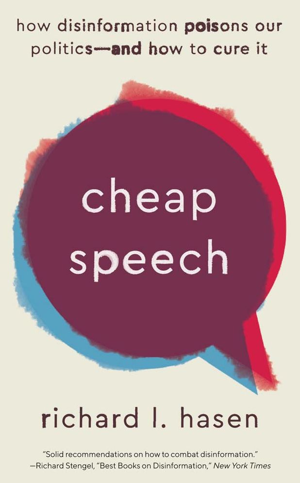 Cheap Speech: How Disinformation Poisons Our Politics-and How to Cure It