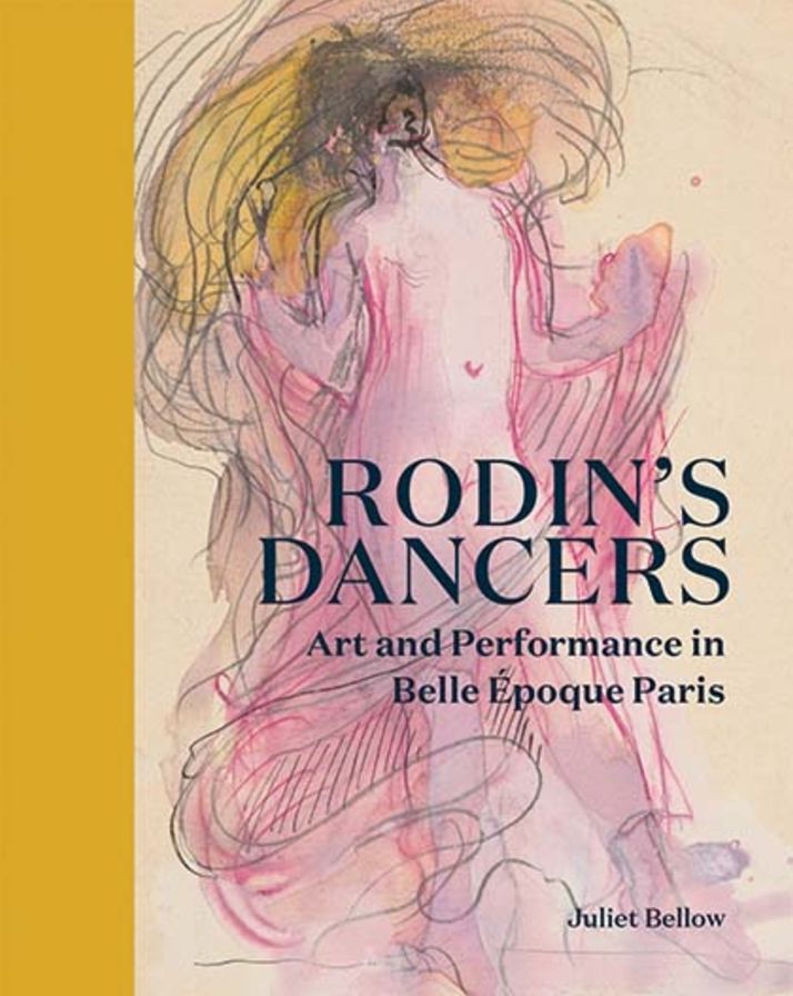 Rodin's Dancers: Art and Performance in Belle Epoque Paris