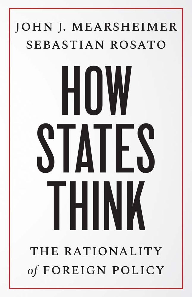 How States Think: The Rationality of Foreign Policy