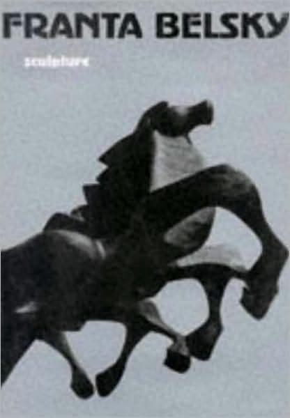 Franta Belksy: Sculpture