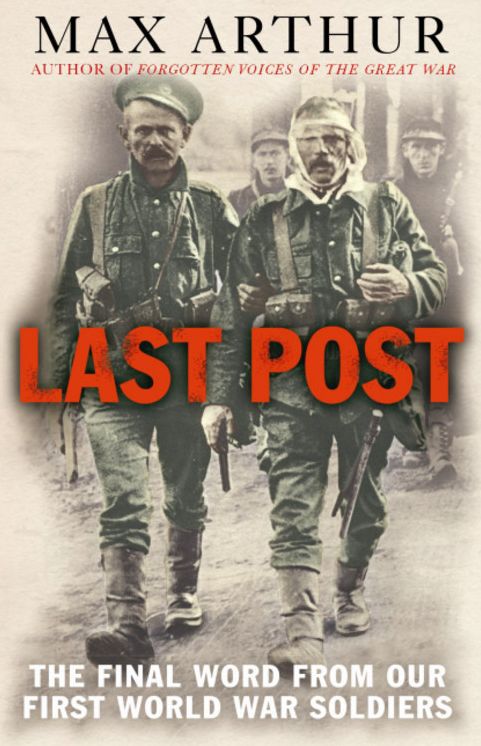 Last Post: The Final Word from Our First World War Soldiers
