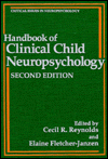 Handbook of Clinical Child Neuropsychology