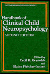 Handbook of Clinical Child Neuropsychology