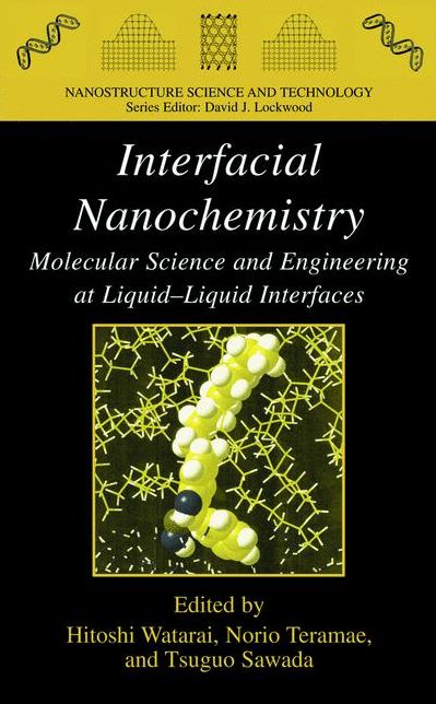 Interfacial Nanochemistry: Molecular Science and Engineering at Liquid-Liquid Interfaces