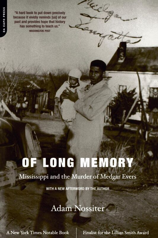 Of Long Memory: Mississippi And The Murder Of Medgar Evers