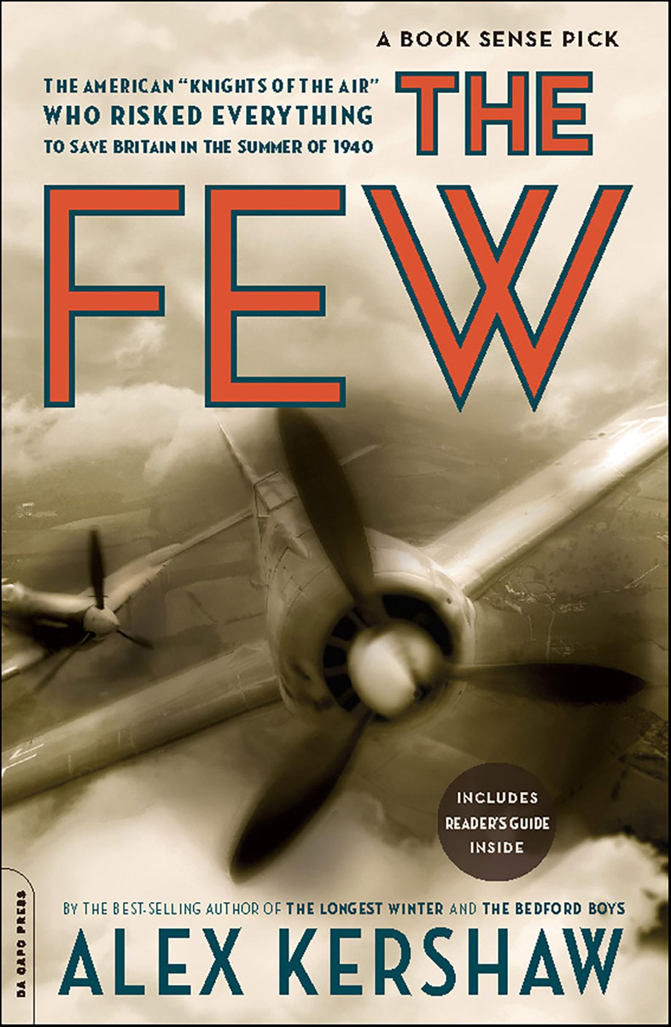 The Few: The American "Knights of the Air" Who Risked Everything to Save Britain in the Summer of 1940