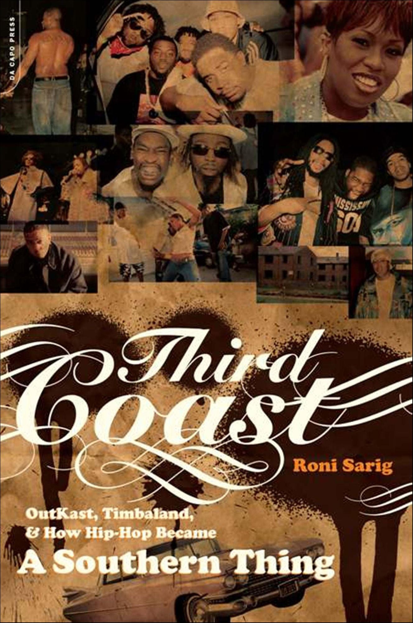 Third Coast: Outkast, Timbaland, and How Hip-hop Became a Southern Thing