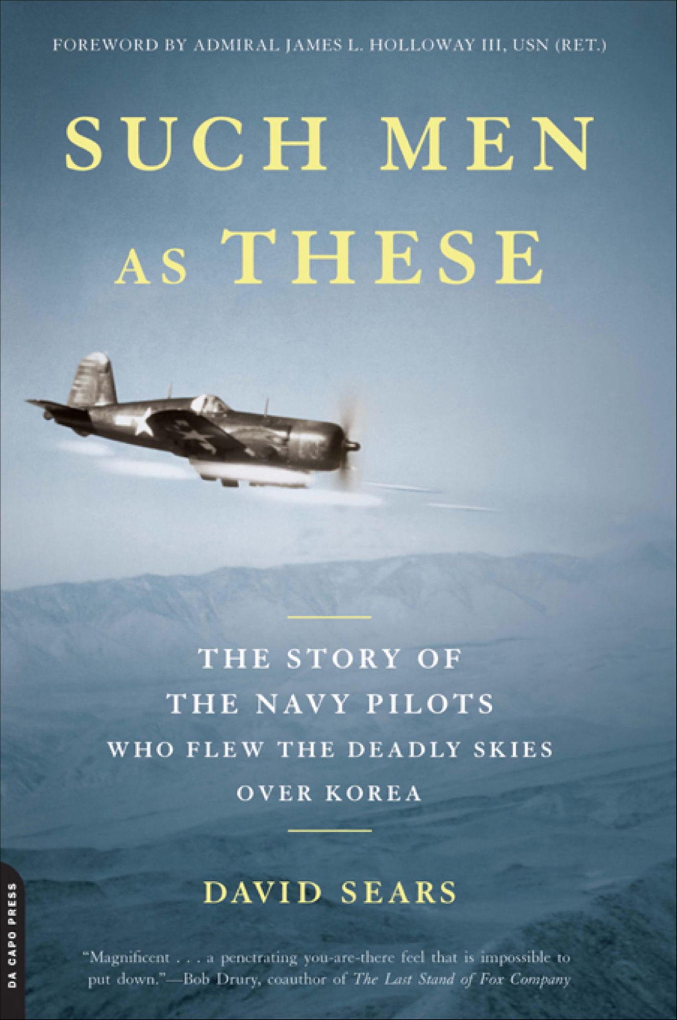 Such Men as These: The Story of the Navy Pilots Who Flew the Deadly Skies over Korea