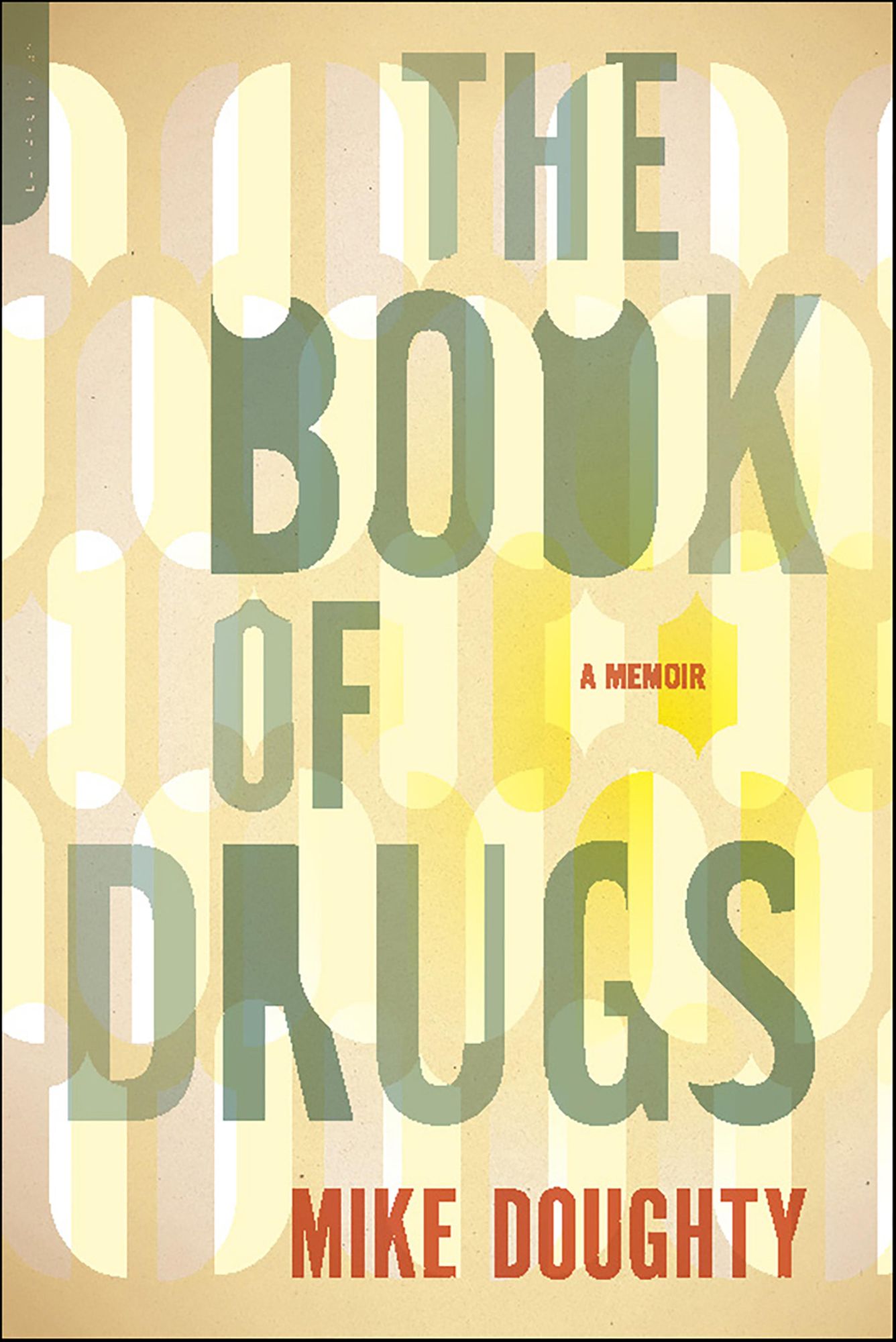 The Book of Drugs: A Memoir
