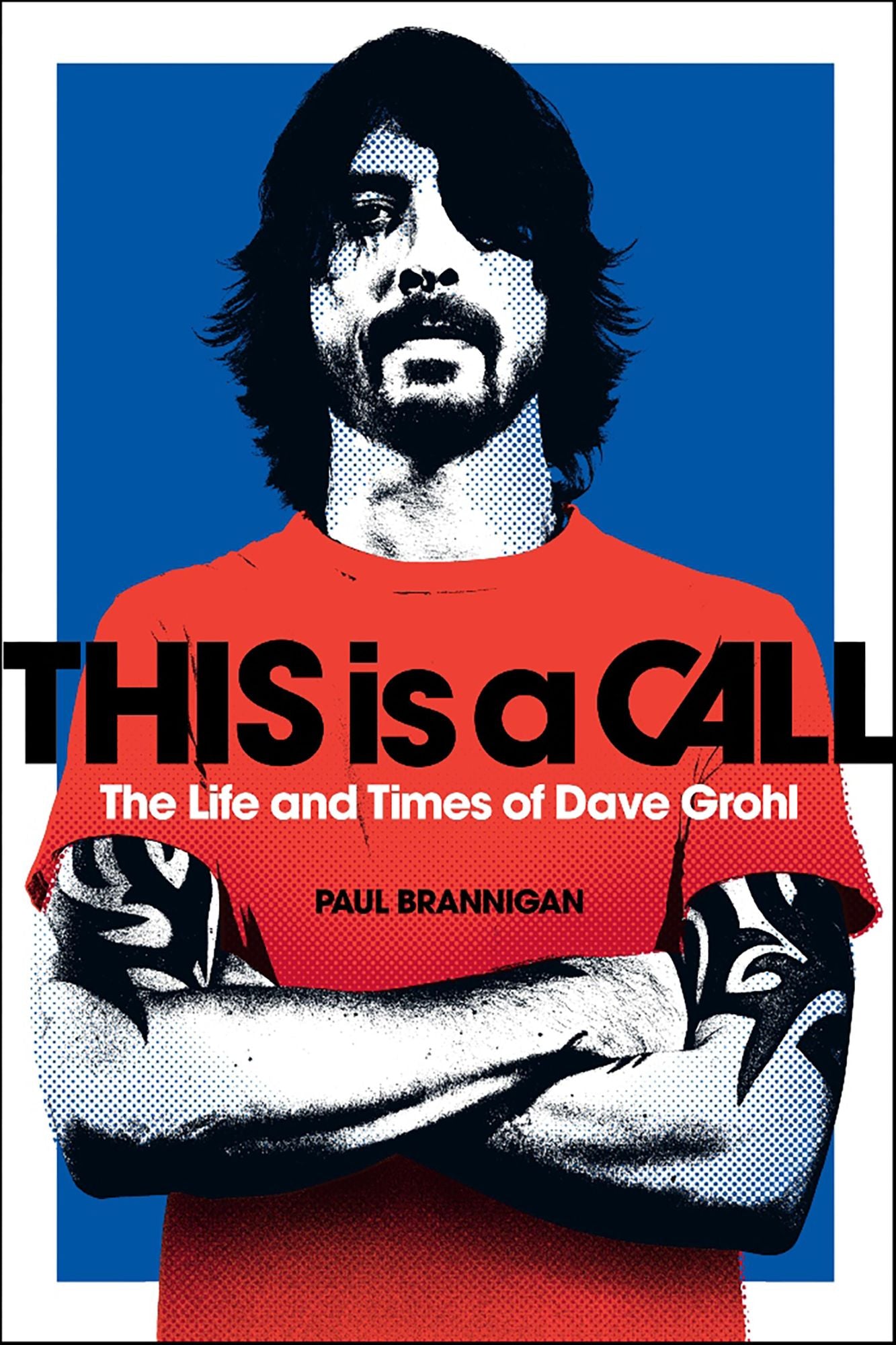 This Is a Call: The Life and Times of Dave Grohl
