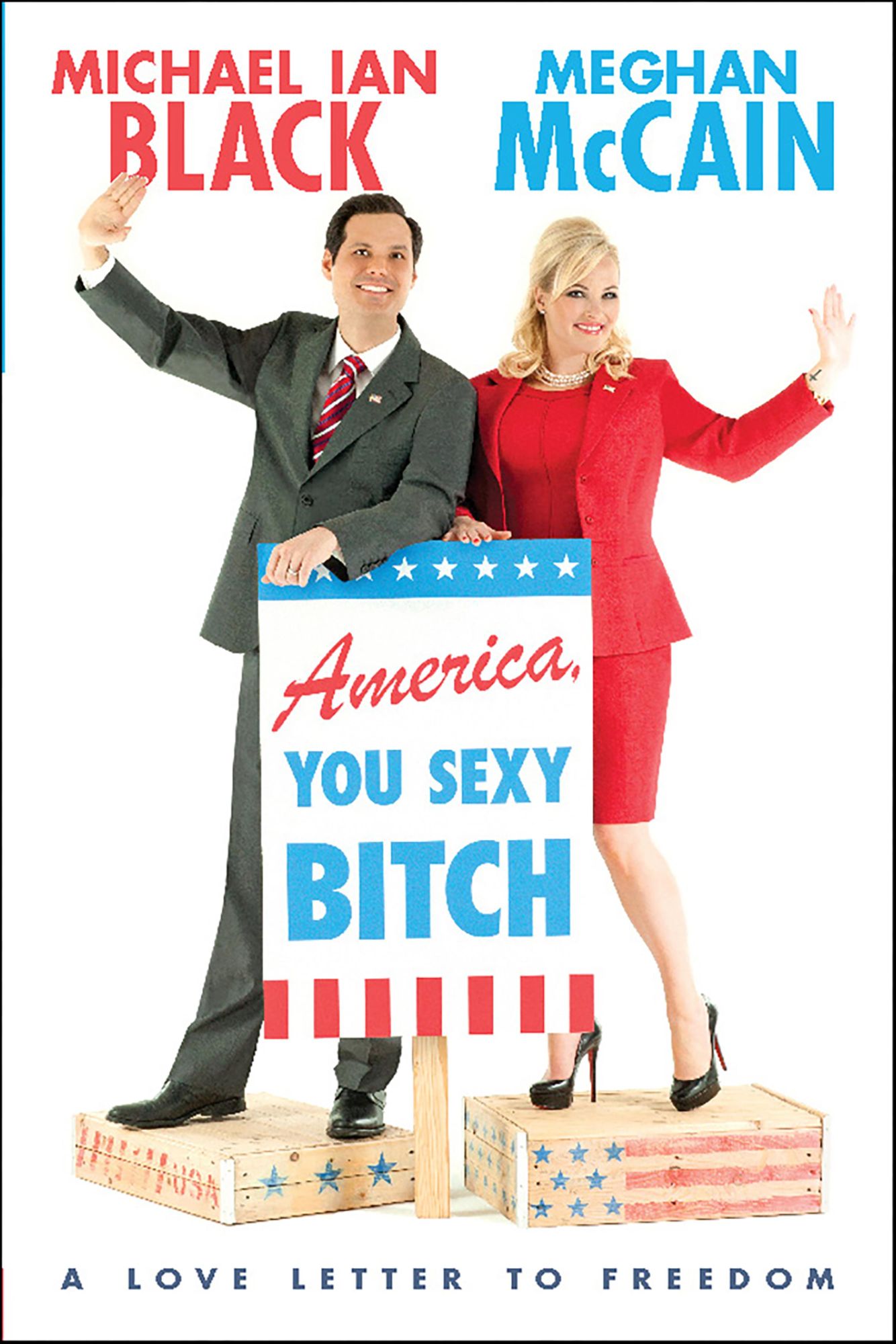 America, You Sexy Bitch: A Love Letter to Freedom