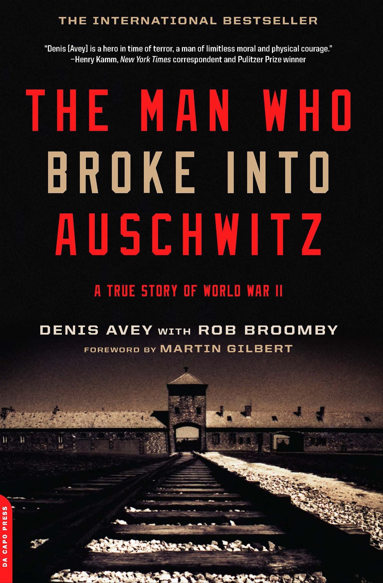 The Man Who Broke Into Auschwitz: A True Story of World War II