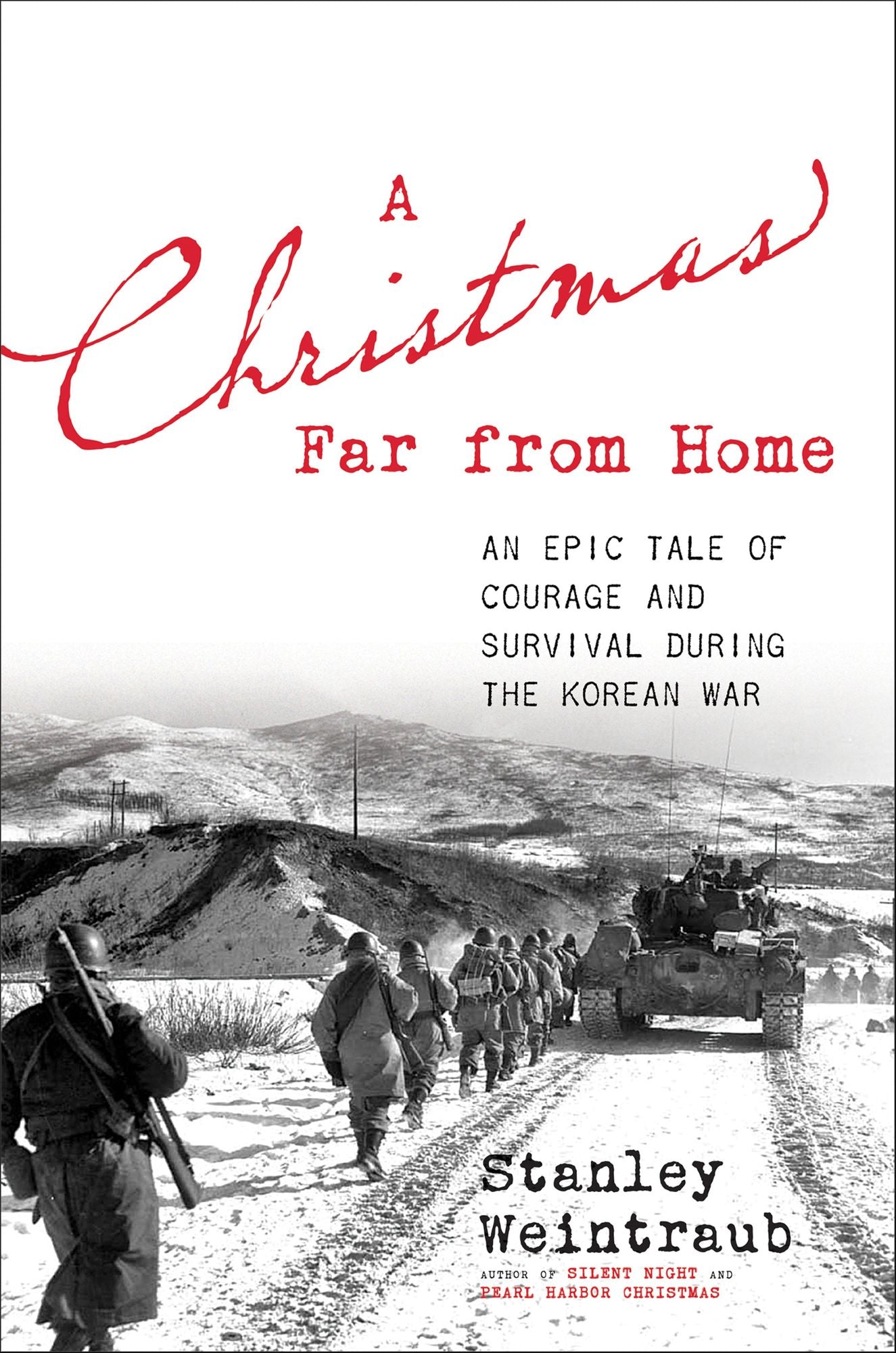 A Christmas Far from Home: An Epic Tale of Courage and Survival during the Korean War