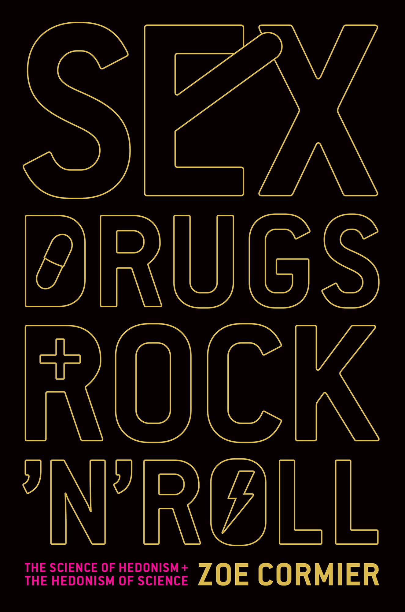 Sex, Drugs, and Rock 'n' Roll: The Science of Hedonism and the Hedonism of Science