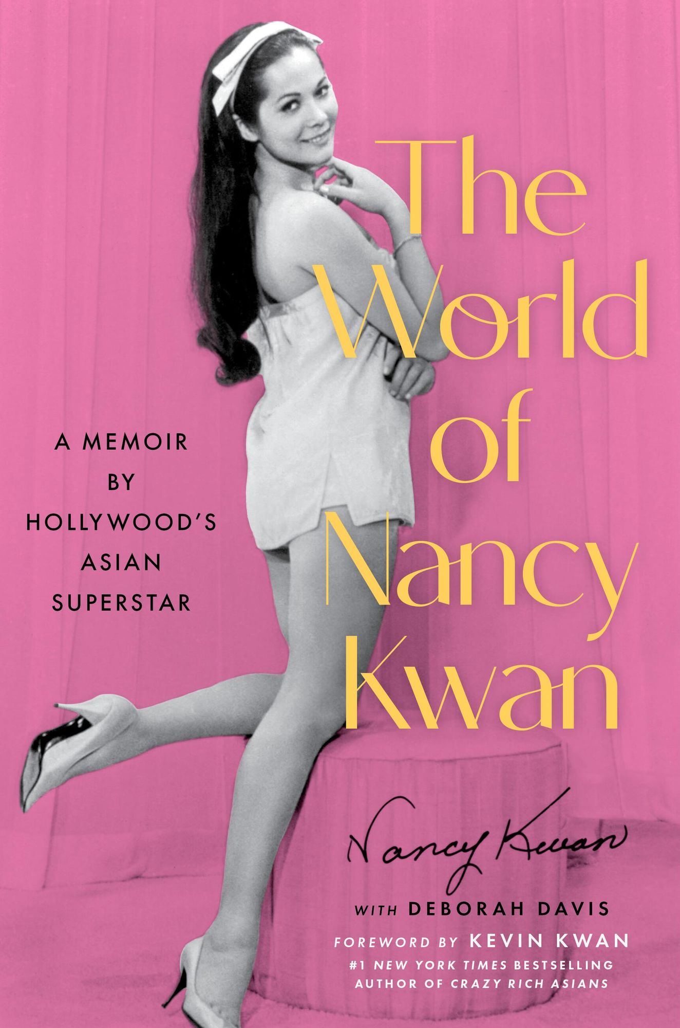 The World of Nancy Kwan: A Memoir by Hollywood's First Asian Leading Lady and Global Star