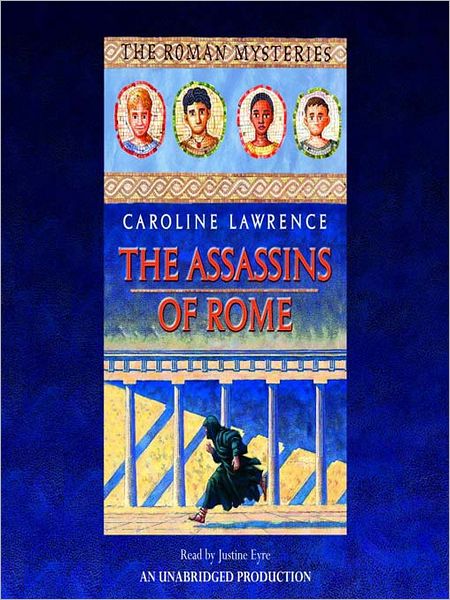The Assassins of Rome: The Roman Mysteries Series, Book 4