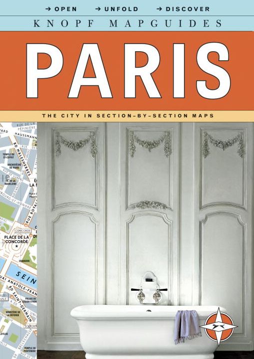 Knopf Mapguides: Paris: The City in Section-by-Section Maps!