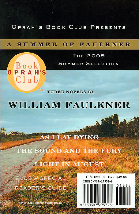 Oprah's Book Club Summer 2005: A Summer of Faulkner: Three Novels: As I Lay Dying, The Sound and the Fury, Light in August
