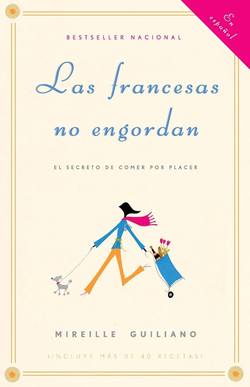 Las francesas no engordan: El secreto de comer por placer