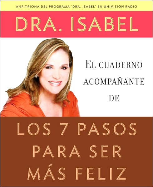 El cuaderno acompanante de Los 7 pasos para ser mas feliz