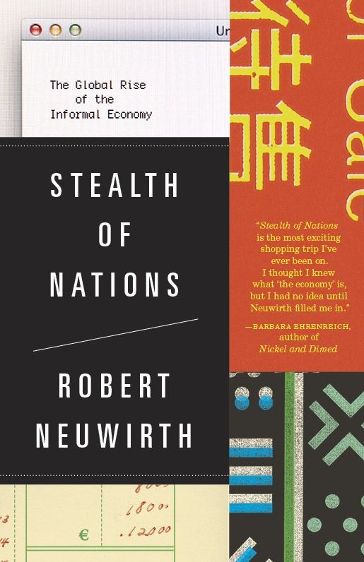 Stealth of Nations: The Global Rise of the Informal Economy