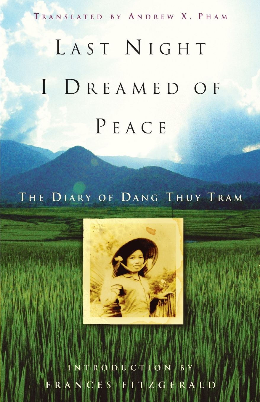 Last Night I Dreamed of Peace: The Diary of Dang Thuy Tram
