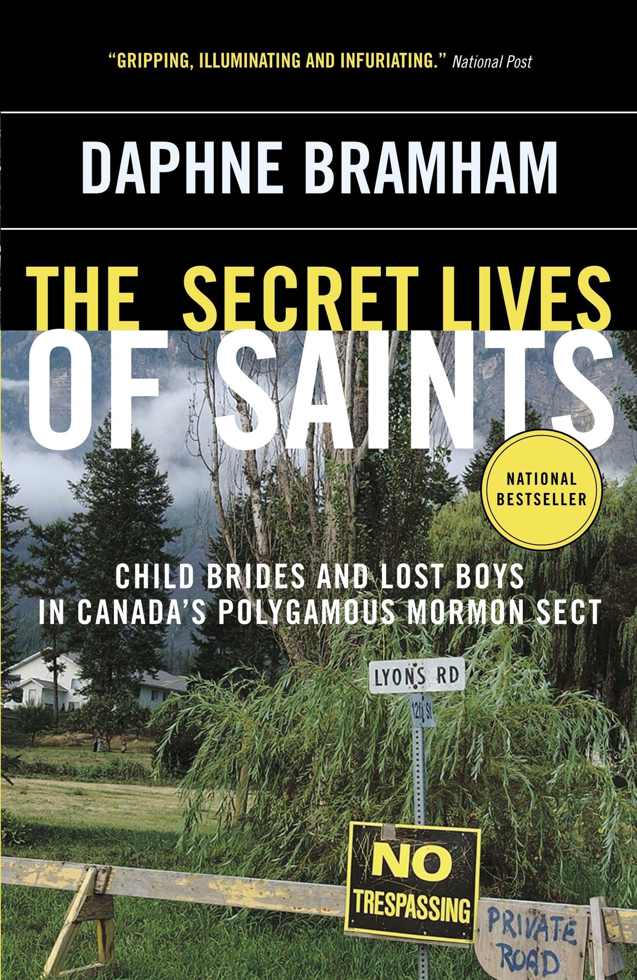 The Secret Lives of Saints: Child Brides and Lost Boys in Canada's Polygamous Mormon Sect