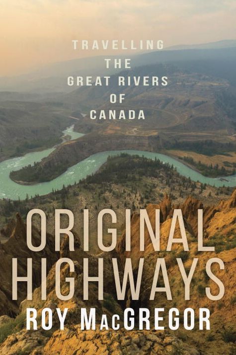 Original Highways: Travelling the Great Rivers of Canada