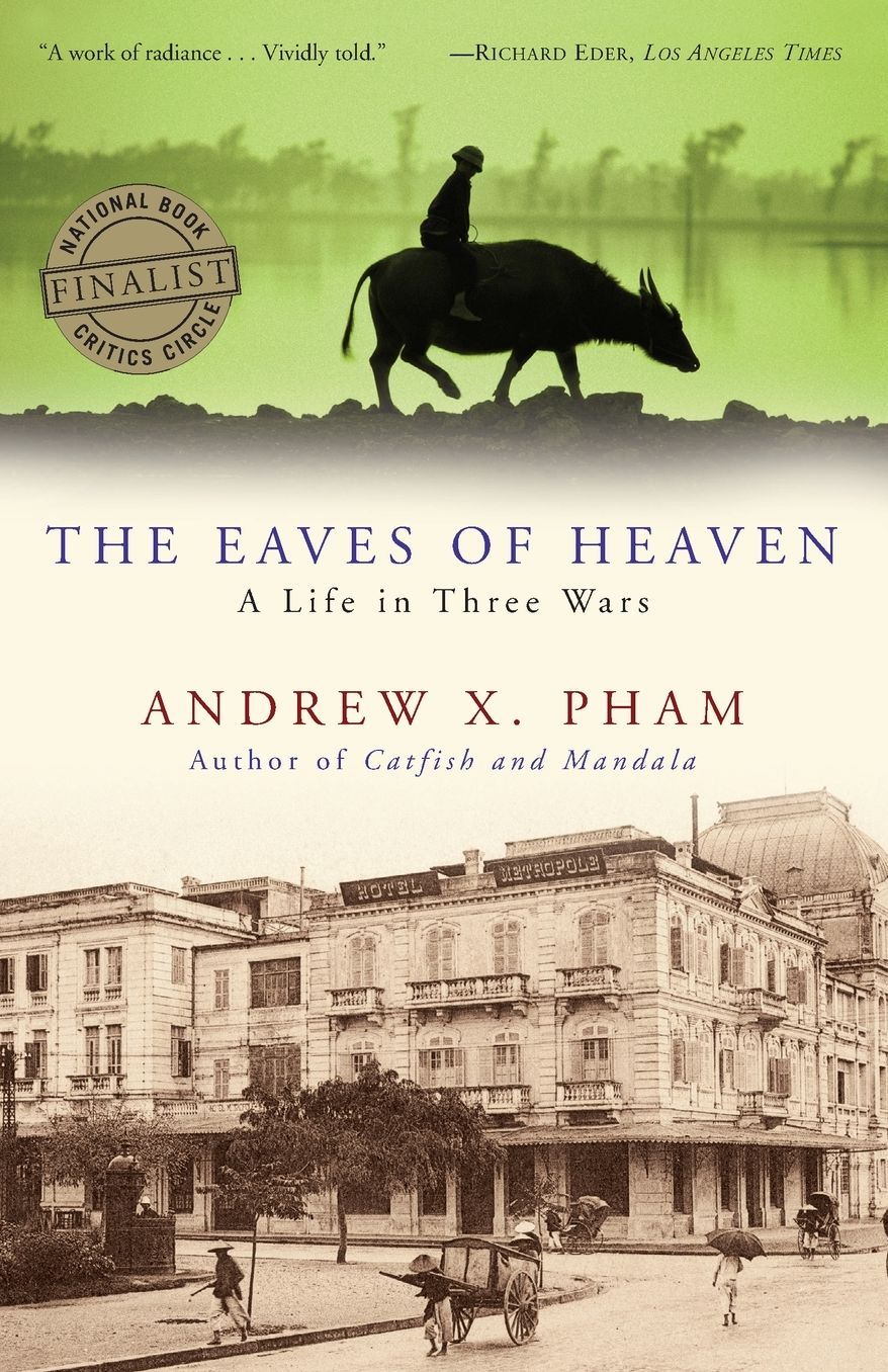 The Eaves of Heaven: A Life in Three Wars