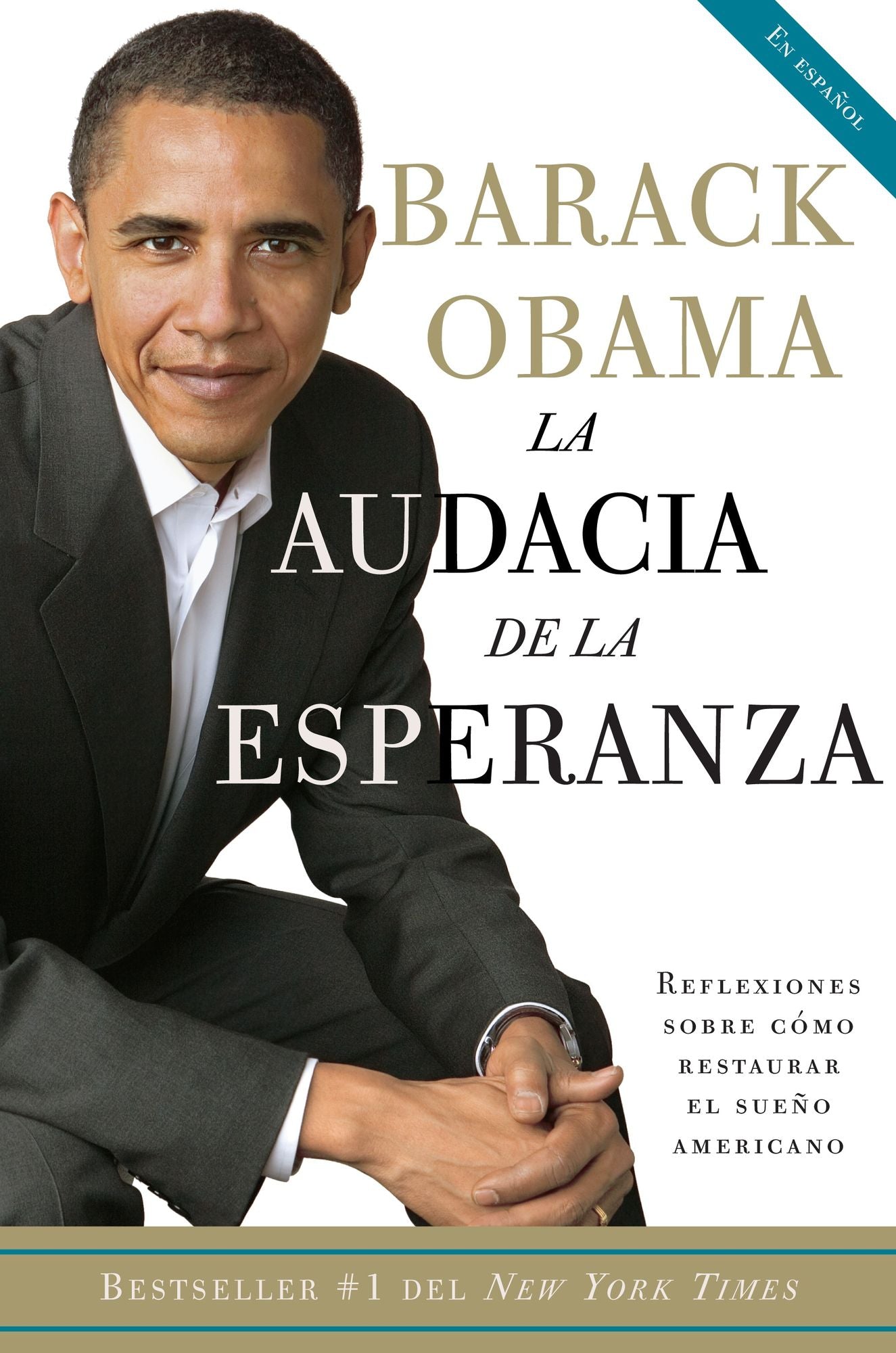 La audacia de la esperanza: Reflexiones sobre cómo restaurar el sueño americano (The Audacity of Hope: Thoughts on Reclaiming the American Dream)