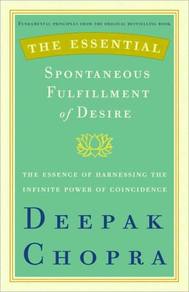 Essential Spontaneous Fulfillment of Desire: The Essence of Harnessing the Infinite Power of Coincidence