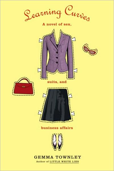 Learning Curves: A Novel of Sex, Suits, and Business Affairs