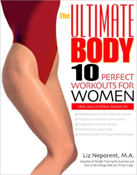 Ultimate Body: 10 Perfect Workouts for Women