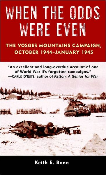 When the Odds Were Even: The Vosges Mountains Campaign, October 1944 - January 1945