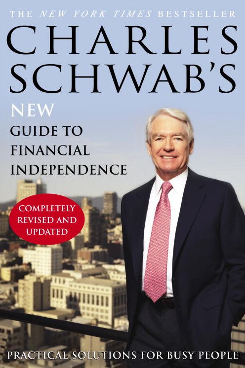 Charles Schwab's New Guide to Financial Independence: Practical Solutions for Busy People