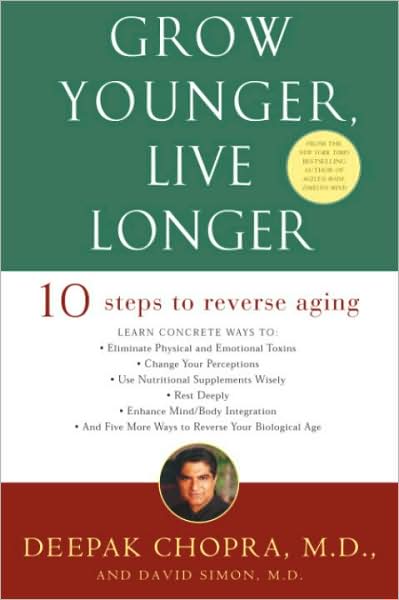 Grow Younger, Live Longer: Ten Steps to Reverse Aging