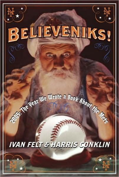 Believeniks!: 2005: The Year We Wrote a Book about the Mets