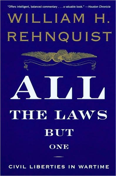 All the Laws but One: Civil Liberties in Wartime