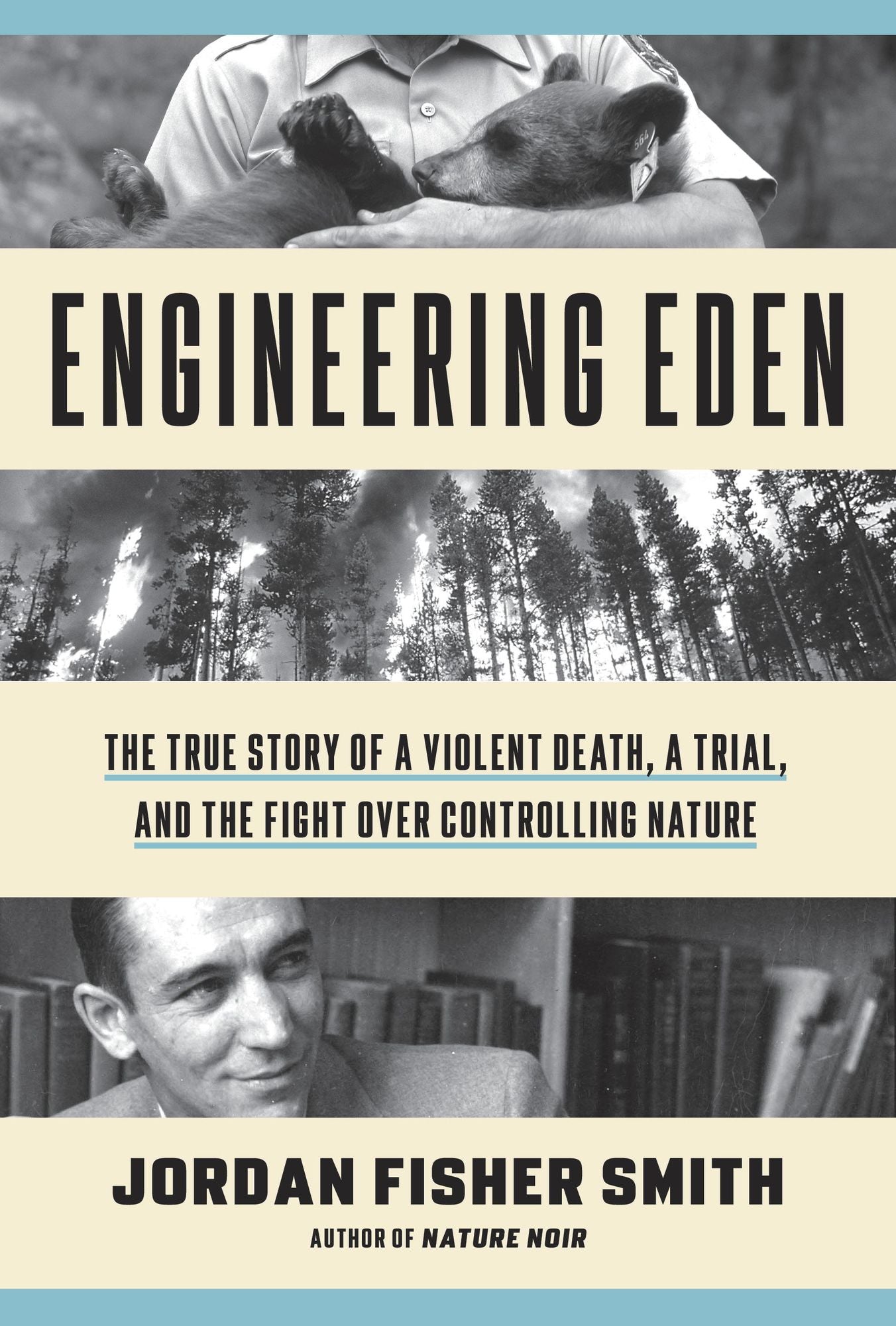 Engineering Eden: The True Story of a Violent Death, a Trial, and the Fight over ControllingNature