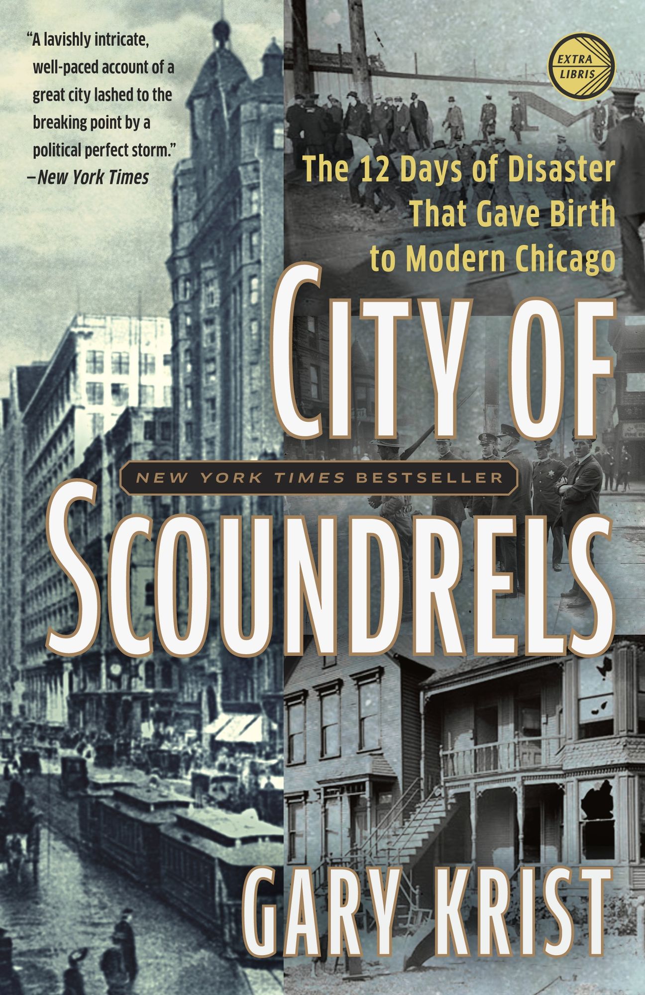City of Scoundrels: The 12 Days of Disaster That Gave Birth to Modern Chicago